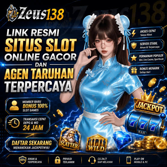 ZEUS138 - zeus138 Slot Indonesia Jadi Pilihan untuk Menjelajahi Tema Slot Online Berbeda